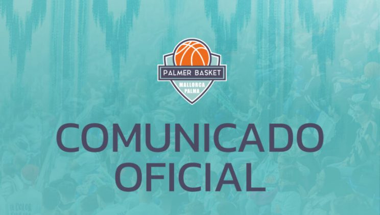 COMUNICADO OFICIAL DEL PALMER BÁSKET MALLORCA PALMA